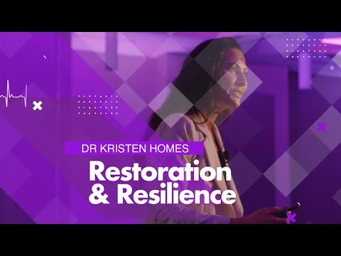 Restoration & Resilience with Dr Kristen Homes