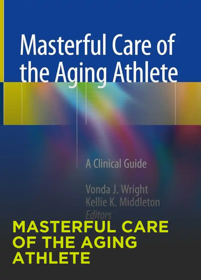 Masterful Care of The Aging Athlete
